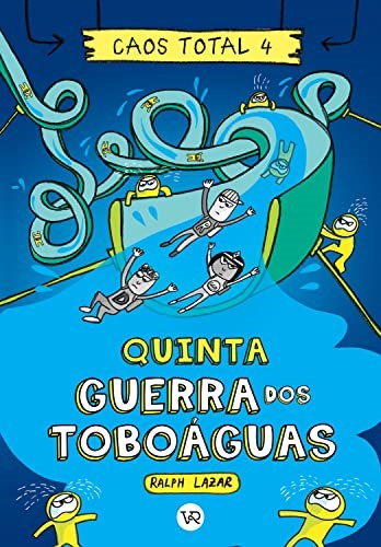 Livro Caos Total 4: Quinta - Guerra dos Toboáguas - Lazar
