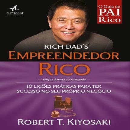 Livro Rich Dads: Empreendedor Rico - 10 Licoes Praticas para Ter Sucesso No seu - Kiyosaki