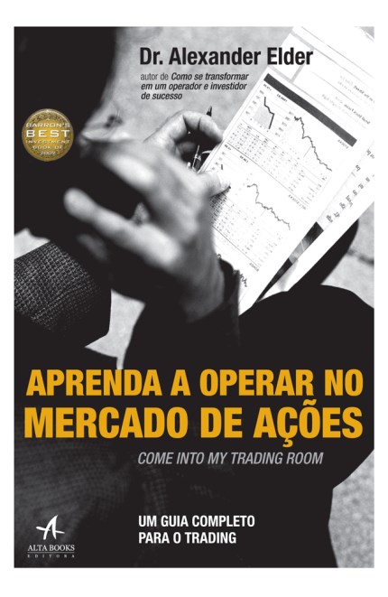 Livro Aprenda a Operar No Mercado de Acoes: Um Guia Completo para Trading - Elder