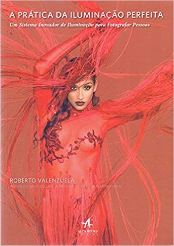 Livro Pratica da Iluminacao Perfeita, a - Um Sistema Inovador de Iluminacao para - Valenzuela