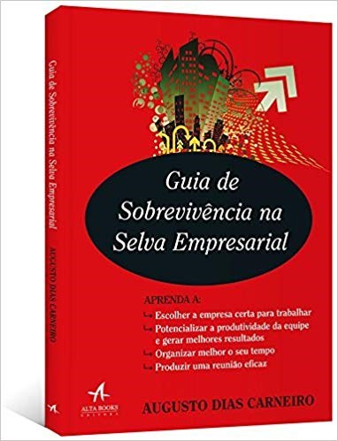 Livro Guia de Sobrevivencia Na Selva Empresarial - Carneiro