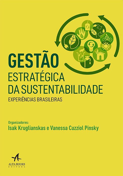 Livro Gestao Estrategica da Sustentabilidade: Experiencias Brasileiras - Kruglianskas/pinsky