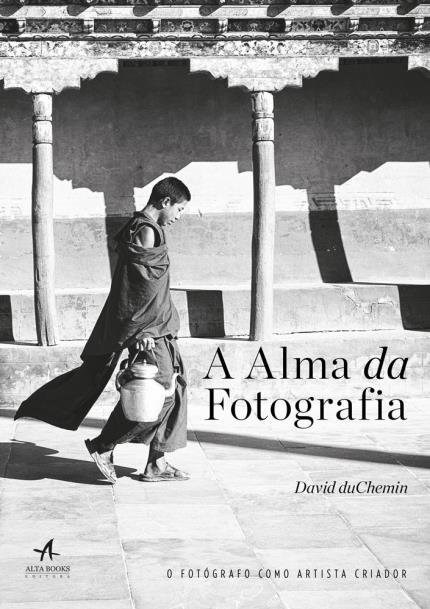 Livro A Alma da Fotografia:  o Fotógrafo Como Artista Criador   Duchemin