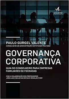 Livro Governanca Corporativa: Guia do Conselheiro para Empresas Familiares Ou Fec - Valente