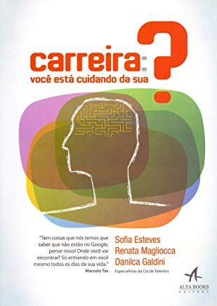 Livro Carreira: Voce Esta Cuidando da Sua - Esteves/magliocca/ga