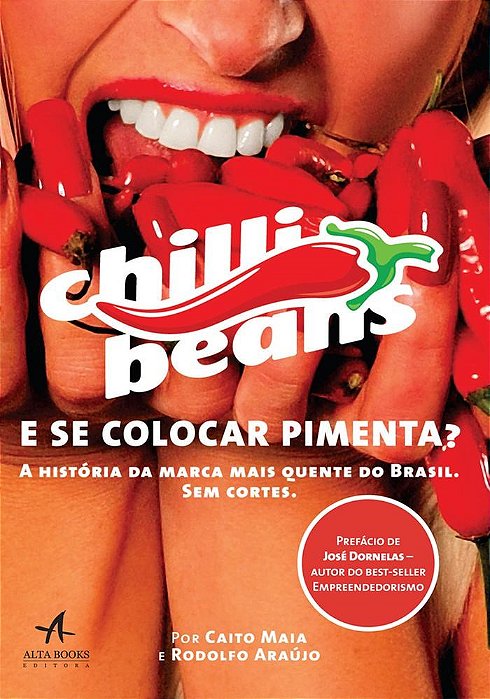 Livro E se Colocar Pimenta  a Historia da Marca Mais Quente do Brasil - sem Corte - Maia/araujo