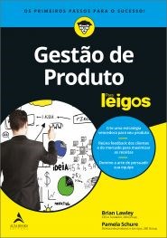 Livro Gestao de Produto para Leigos - Lawley/schure