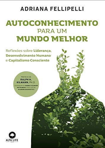 Livro Autoconhecimento para Um Mundo Melhor: Reflexões sobre Liderança, Desenvolvimento