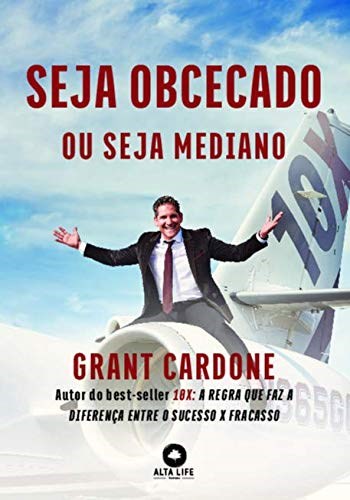 Livro Seja Obcecado Ou Seja Mediano - Cardone