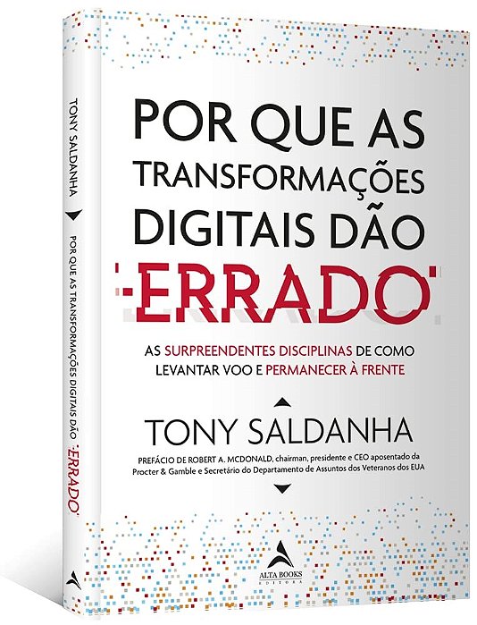Livro Por Que as Transformacoes Digitais Dao Errado: as Surpeendentes Disciplinas - Saldanha