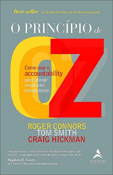 Livro Principio de Oz, O: Como Usar o Accountability Pra Atingir Resultados Excep - Connors/smith/hickma