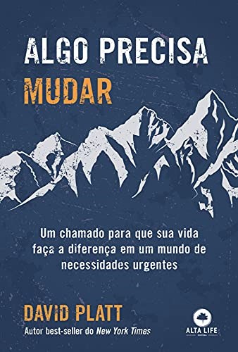 Livro Algo Precisa Mudar - Platt - Alta Life