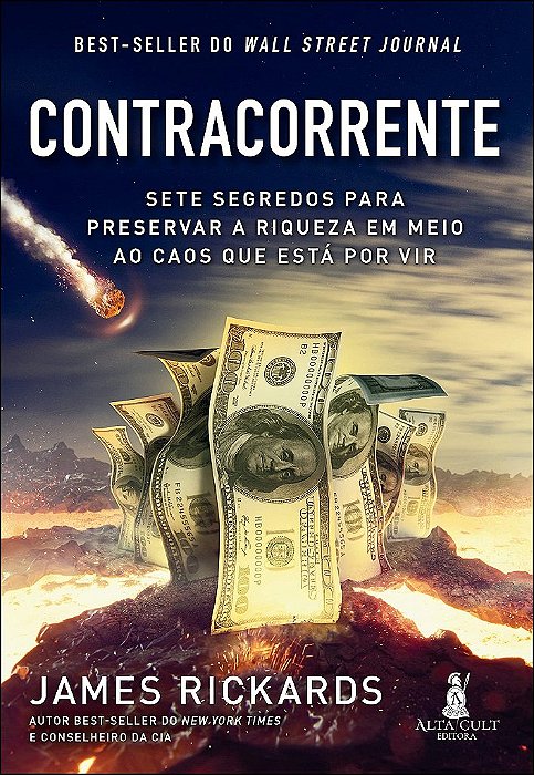 Livro Contracorrente: Sete Segredos para Preservar a Riqueza em Meio ao Caos Que - Rickards