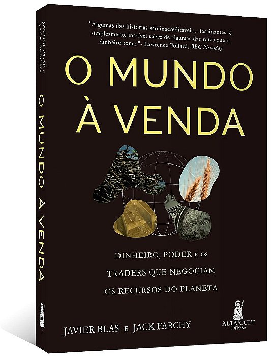 Livro Mundo a Venda, O: Dinheiro, Poder e os Traders Que Negociam os Recursos do - Blas/farchy