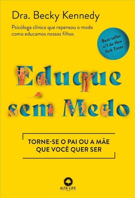 Livro Eduque Sem Medo - Kennedy - Alta Life