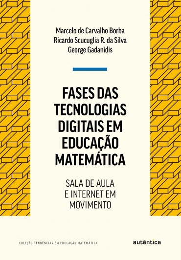 LIvro Fases das Tecnologias Digitais em Educação Matemática