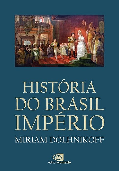 Livro Historia do Brasil Imperio - Dolhnikoff