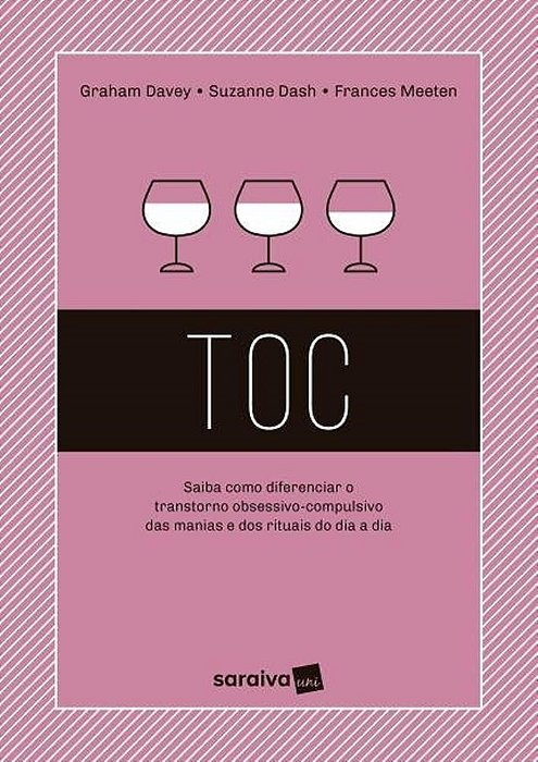 Livro Toc - Saiba Como Diferenciar o Transtorno Obsessivo-compulsivo das Manias E - Davey/dash/meeten
