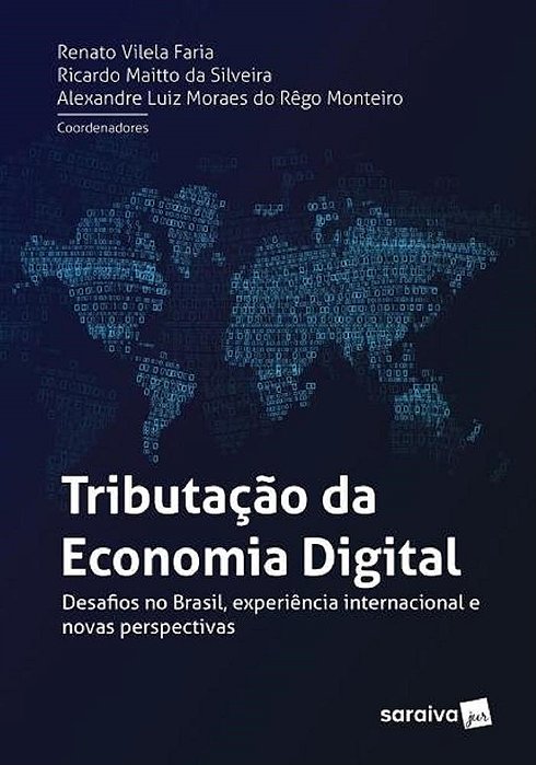Livro Tributacao da Economia Digital - Desafios No Brasil, Experiencia Internacio - Faria/silveira/monte