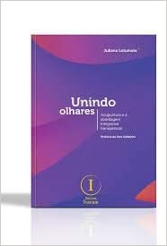 Livro Unindo Olhares: Acupuntura e a Abordagem Integrativa Transpessoal - Lotumolo