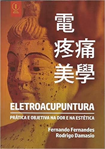 Livro Eletroacupuntura Prática e Objetiva Na Dor e Na Estética  Fernandes