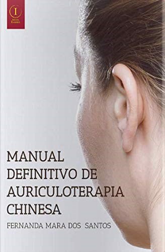 Livro Manual Definitivo de Auriculoterapia Chinesa