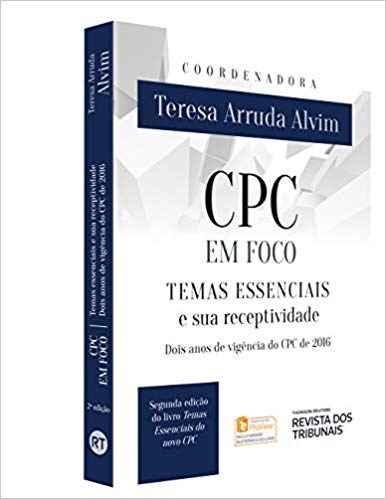 Livro Cpc em Foco Temas Essenciais e Sua Receptividade  -dois Anos de Vigencia do - Alvim(coord.)