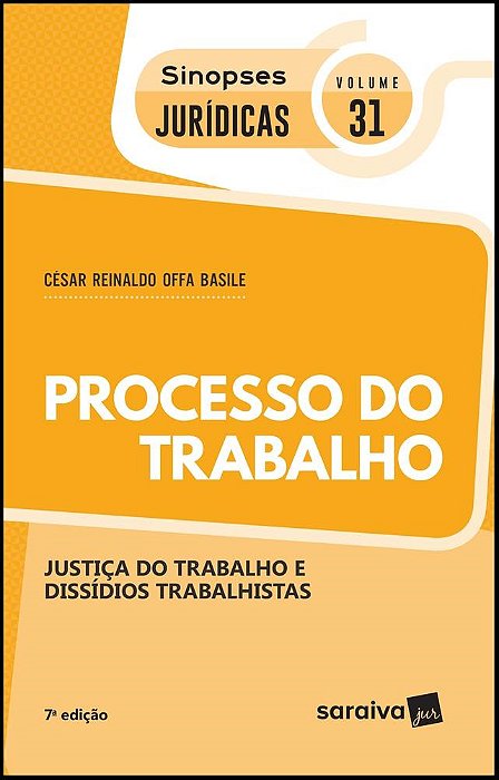 Livro Processo do Trabalho: Justica do Trabalho e Dissídios Trabalhistas - Basile - Saraiva