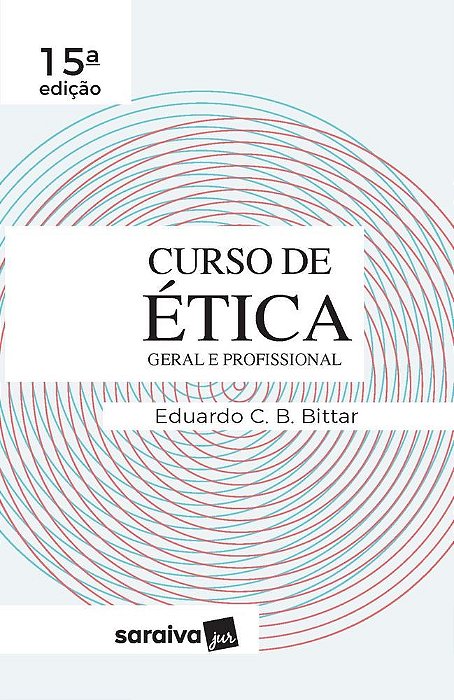 Livro Curso de Etica Juridica - Geral e Profissional - Bittar