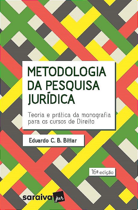 Livro Metodologia da Pesquisa Jurídica: Teoria e Prática da Monografia para os Cursos de Direito