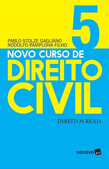Livro Novo Curso de Direito Civil - Direitos Reais - Vol. 5 - Pamplona Filho/gagli