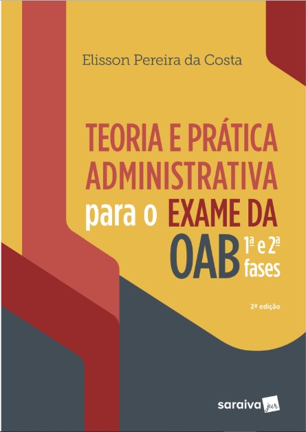 Livro Teoria e Prática Administrativa para o Exame da Oab 1 e 2 Fases - Costa - Saraiva