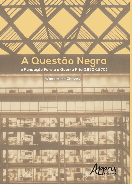 Livro A Questão Negra: A Fundação Ford e a Guerra Fria