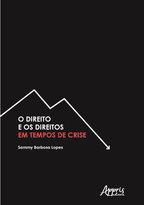 Livro Direito e os Direitos em Tempos de Crise, O - Lopes