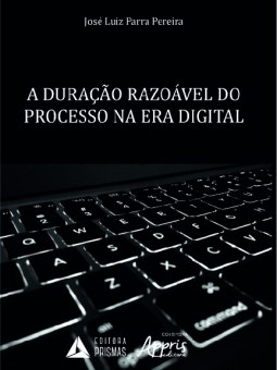 Livro Duracao Razoavel do Processo Na era Digital, A - Pereira