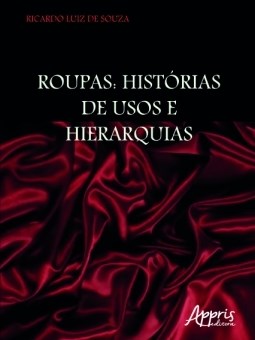 Livro Roupas: Historias de Usos e Hierarquias - Souza