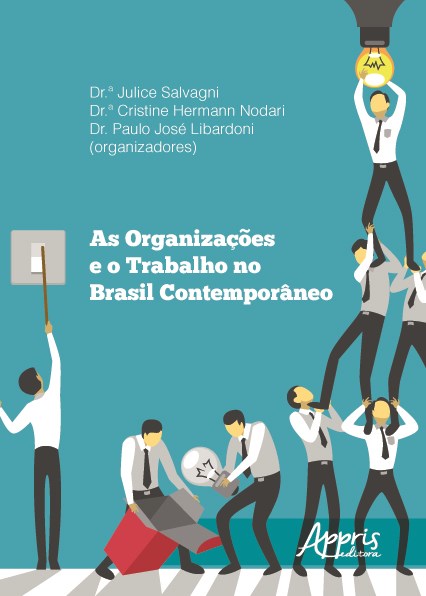 Livro Organizacoes e o Trabalho No Brasil Contemporaneo, as - Salvagni/nodari/liba