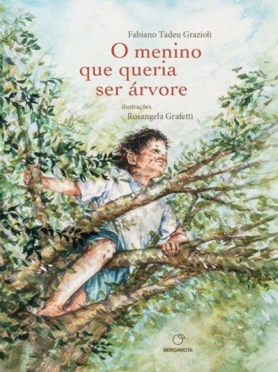 Livro Menino Que Queria Ser Árvore - Editora Positivo
