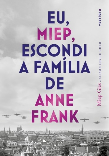 Livro Eu, Miep, Escondi a Família de Anne Frank