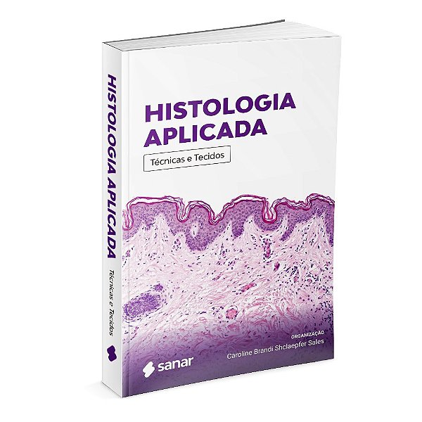 Livro Histologia Aplicada: Tecnicas e Tecidos - Sales
