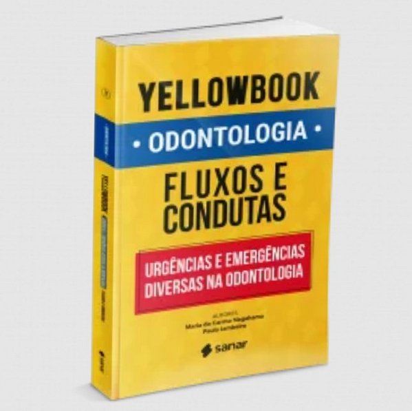 Livro Yellowbook Odontologia: Fluxos e Condutas em Urgencias e Emergencias Divers - Nagahama