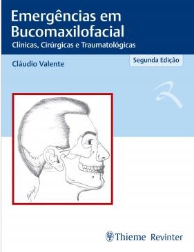 Livro Emergencias em Bucomaxilofacial: Clinicas, Cirurgicas e Traumatologicas - Valente