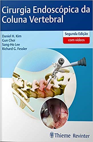 Livro Cirurgia Endoscópica da Coluna Vertebral  Kim
