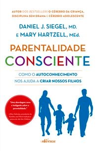 Livro Parentalidade Consciente: Como o Autoconhecimento Nos Ajuda a Criar Nossos Filhos