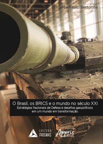 Livro Brasil, os Brics e o Mundo No Seculo Xxi, O: Estrategias Nacionais de Defe - Bertonha