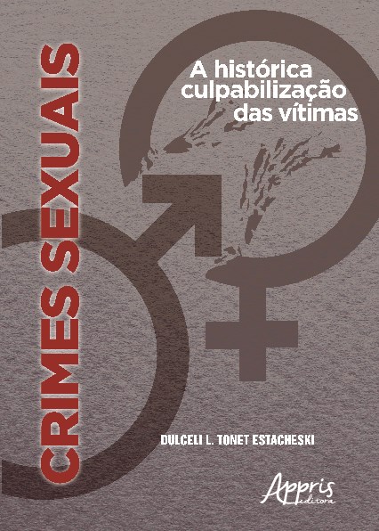Livro Crimes Sexuais - a Historia Culpabilizacao das Vitimas - Estacheski