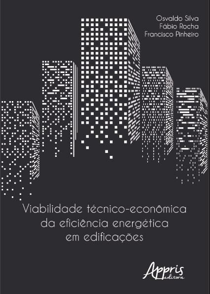 Livro Viabilidade Tecnicos Economica da Eficiencia Energetica em Edificacao - Silva/rocha/pinheiro