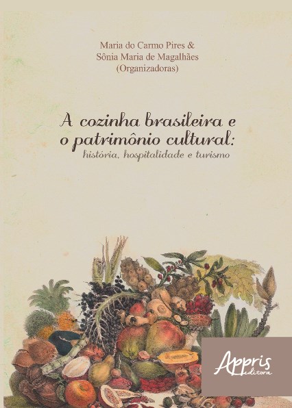 Livro Cozinha Brasileira e o Patrimonio Cultural, a - Historia, Hospitalidade e T - Pires/magalhaes