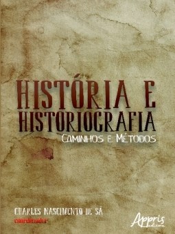 Livro Historia e Historiografia: Caminhos e Metodos - Sa