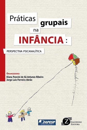 Livro Práticas Grupais na Infância: Perspectiva Psicanalítica - Ribeiro